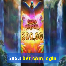 5853 bet com login